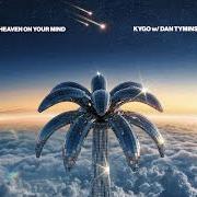 Il testo HEAVEN ON YOUR MIND di KYGO è presente anche nell'album Heaven on your mind (2026)