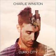 Il testo SAY SOMETHING di CHARLIE WINSTON è presente anche nell'album Curio city (2015)