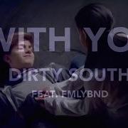Il testo IN THE SHADOW di DIRTY SOUTH è presente anche nell'album With you (2014)