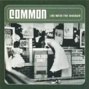 Il testo TIME TRAVELIN' (A TRIBUTE TO FELA) di COMMON è presente anche nell'album Like water for chocolate (2000)