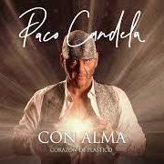 Il testo ME SALE DARTE LAS GRACIAS di PACO CANDELA è presente anche nell'album Corazón de plástico (2023)