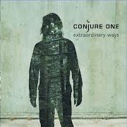 Il testo DYING LIGHT di CONJURE ONE è presente anche nell'album Extraordinary ways (2005)