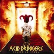 Il testo FUEL OF MY SOUL degli ACID DRINKERS è presente anche nell'album Verses of steel (2008)