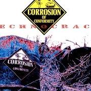 Il testo TECHNOCRACY dei CORROSION OF CONFORMITY è presente anche nell'album Technocracy (1989)