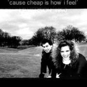 Il testo 'CAUSE CHEAP IS HOW I FEEL dei COWBOY JUNKIES è presente anche nell'album The caution horses (1990)