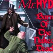 Il testo OUTRO di MR. HYDE è presente anche nell'album Barn of the naked dead (2004)