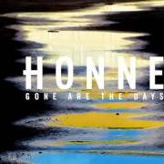 Il testo I CAN GIVE YOU HEAVEN di HONNE è presente anche nell'album Gone are the days (2015)
