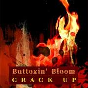 Il testo TITS & CHAMPAGNE dei CRACK UP è presente anche nell'album Buttoxin' bloom (2002)