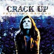 Il testo CRACKED PACK dei CRACK UP è presente anche nell'album From the ground (1997)