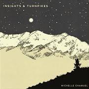 Il testo MILES OF MEMORIES di MICHELLE CHAMUEL è presente anche nell'album Insights & turnpikes (2017)