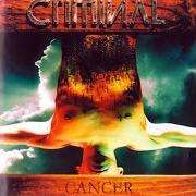 Il testo ABOVE AND BEYOND dei CRIMINAL è presente anche nell'album Cancer (2000)