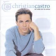 Il testo VERÓNICA di CRISTIAN CASTRO è presente anche nell'album Mi vida sin tu amor (1999)