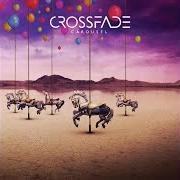 Il testo CAROUSEL dei CROSSFADE è presente anche nell'album Carousel (2019)