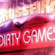 Il testo ALL I NEED dei CROSSFIRE è presente anche nell'album Dirty games (2007)