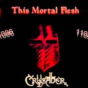 Il testo THE CALL OF THE WHITE WOLF di CRUSADER è presente anche nell'album This mortal flesh (2000)