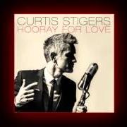 Il testo YOU DON'T KNOW WHAT LOVE IS di CURTIS STIGERS è presente anche nell'album Hooray for love (2014)