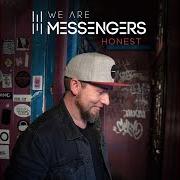 Il testo THE DEVIL IS A LIAR di WE ARE MESSENGERS è presente anche nell'album Honest (2019)