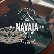 Il testo LA NAVAJA di LOS MARTES è presente anche nell'album Cierto día (2015)