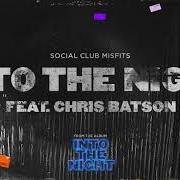 Il testo INTO THE NIGHT dei SOCIAL CLUB MISFITS è presente anche nell'album Into the night (2018)