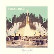 Il testo FEVER di ROYAL TUSK è presente anche nell'album Dealbreaker (2016)