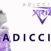 Il testo LOCURA di XRIZ è presente anche nell'album Adicción (2015)