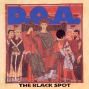 Il testo YOU'RE PAYING FOR YOUR BODY NOW dei D.O.A. è presente anche nell'album The black spot (1995)