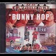 Il testo BUNNY HOP dei DA ENTOURAGE è presente anche nell'album Entourage (2001)