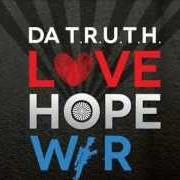 Il testo THE CITY di DA T.R.U.T.H. è presente anche nell'album Love, hope, war (2013)