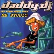 Il testo IN MY DREAMS di DADDY DJ è presente anche nell'album Let your body talk (2001)