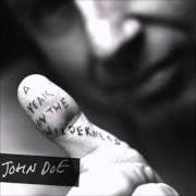 Il testo LEAN OUT YR WINDOW di JOHN DOE è presente anche nell'album A year in the wilderness (2007)
