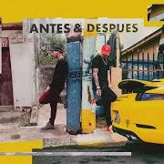 Il testo ANTES Y DESPUÉS di NORIEL è presente anche nell'album Trap capos: season ii (2018)