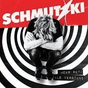 Il testo STURMFREI di SCHMUTZKI è presente anche nell'album Mehr rotz als verstand (2018)