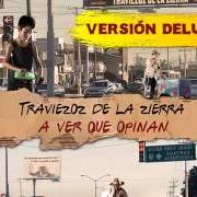 Il testo DESPEDIDA DEL 1 di TRAVIEZOZ DE LA ZIERRA è presente anche nell'album A ver que opinan (2015)