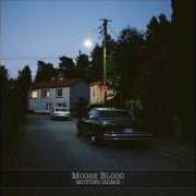 Il testo MY OWN BOAT di MOOSE BLOOD è presente anche nell'album Moving home (2013)