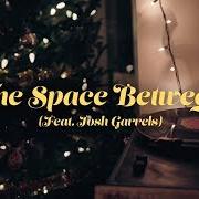 Il testo THE SPACE BETWEEN di SANDRA MCCRACKEN è presente anche nell'album Christmas (2019)