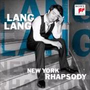 Il testo RHAPSODY IN BLUE di LANG LANG è presente anche nell'album New york rhapsody (2016)