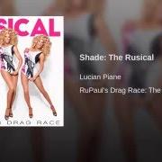 Il testo NOT RUPAUL'S BEST FRIEND RACE! di LUCIAN PIANE è presente anche nell'album Rupaul's drag race: the rusical (2016)