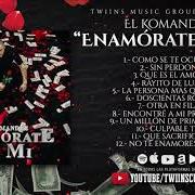 Il testo CULPABLE TÚ di EL KOMANDER è presente anche nell'album Enamorate de mi (2019)