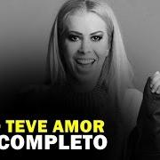 Il testo NÃO TEVE AMOR di JOELMA è presente anche nell'album Joelma (2016)