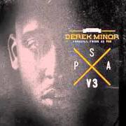 Il testo GETTING BY di DEREK MINOR è presente anche nell'album Psa, vol. 3: who is derek minor? (2012)