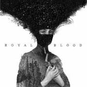 Il testo FIGURE IT OUT dei ROYAL BLOOD è presente anche nell'album Royal blood (2014)