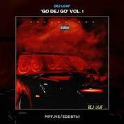 Il testo LAST TIME I CHECKED di DEJ LOAF è presente anche nell'album Go dej go vol.1 (2018)