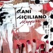 Il testo THINK TWICE di DANI SICILIANO è presente anche nell'album Slappers (2006)