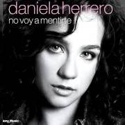 Il testo SOLO TUS CANCIONES di DANIELA HERRERO è presente anche nell'album Daniela herrero (2001)