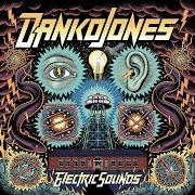 Il testo ELECTRIC SOUNDS dei DANKO JONES è presente anche nell'album Electric sounds (2023)