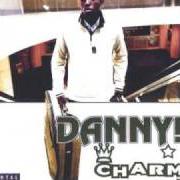 Il testo NOW YOU'RE GONE di DANNY! è presente anche nell'album Charm (2006)