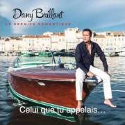 Il testo FERME LES YEUX (LE SLOW) di DANY BRILLANT è presente anche nell'album Le dernier romantique (2014)