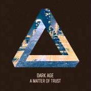 Il testo OUT OF TIME dei DARK AGE è presente anche nell'album A matter of trust (2013)