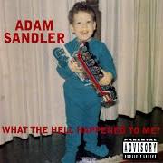 Il testo CRAZY LOVE di ADAM SANDLER è presente anche nell'album What the hell happened to me? (1996)