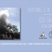 Il testo GIVEN UP TO YOU di OLD GRAY è presente anche nell'album Slow burn (2016)